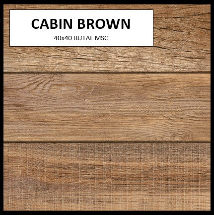 BUTAL CABIN BROWN 40X40 MATTE MSC